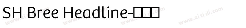 SH Bree Headline字体转换